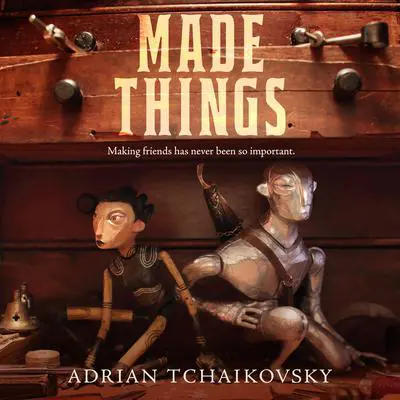 Made Things Audibook, by Adrian Tchaikovsky