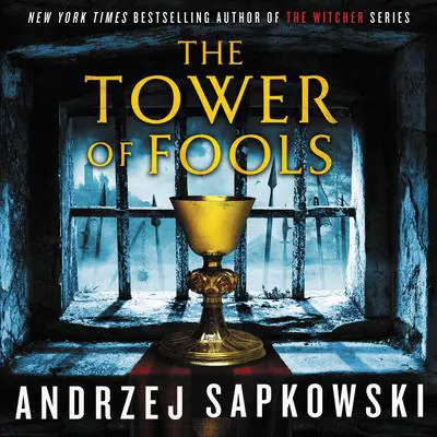 The Tower of Fools Audibook, by Andrzej Sapkowski