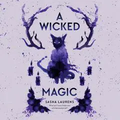 A Wicked Magic Audibook, by Sasha Laurens