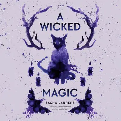 A Wicked Magic Audibook, by Sasha Laurens