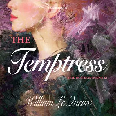 The Temptress Audibook, by William Le Queux