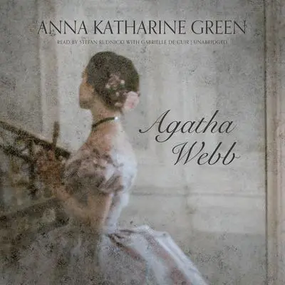 Agatha Webb Audibook, by Anna Katharine Green