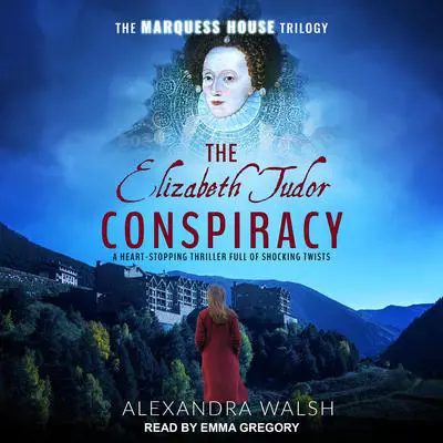 The Elizabeth Tudor Conspiracy Audibook, by Alexandra Walsh