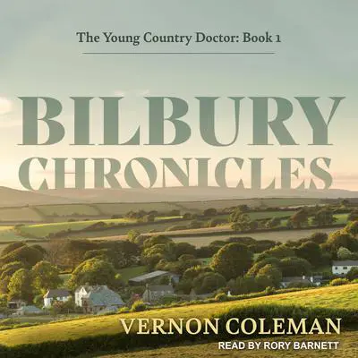 Bilbury Chronicles Audibook, by Vernon Coleman
