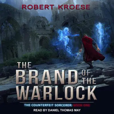 The Brand of the Warlock Audibook, by Robert Kroese