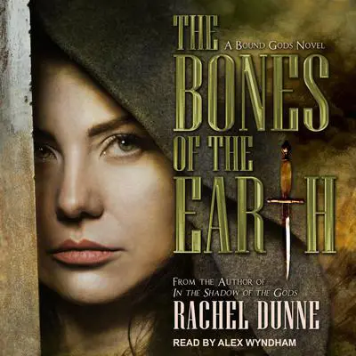 The Bones of the Earth Audibook, by Rachel Dunne