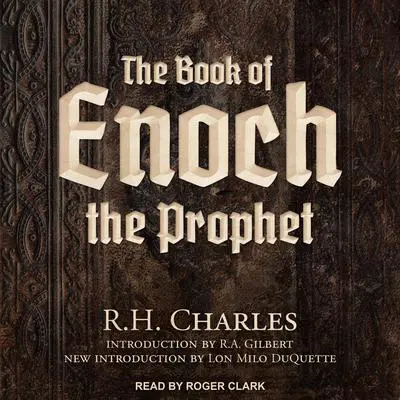 The Book of Enoch the Prophet Audibook, by R.H. Charles