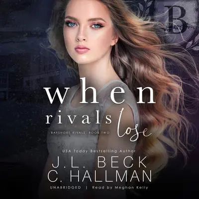 When Rivals Lose Audibook, by J. L. Beck