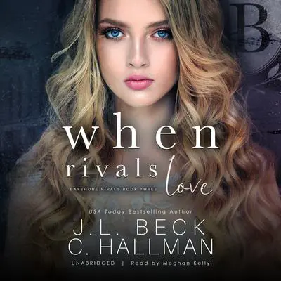 When Rivals Love Audibook, by J. L. Beck