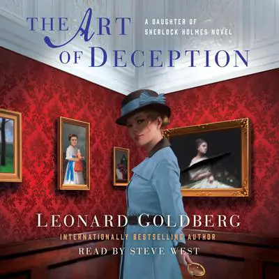 The Art of Deception: A Daughter of Sherlock Holmes Mystery Audibook, by Leonard Goldberg