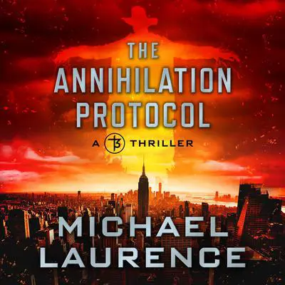 The Annihilation Protocol Audibook, by Michael Laurence