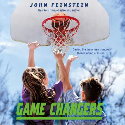 Game Changers: A Benchwarmers Novel Audibook, by John Feinstein