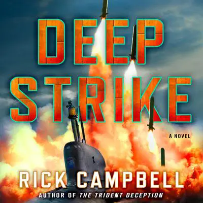 Deep Strike: A Novel Audibook, by Rick Campbell