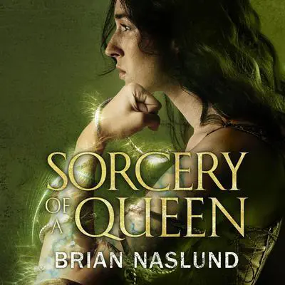 Sorcery of a Queen Audibook, by Brian Naslund