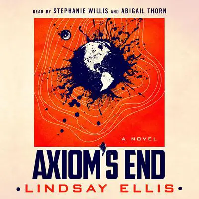 Axiom's End: A Novel Audibook, by Lindsay Ellis