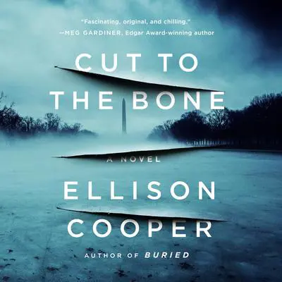 Cut to the Bone: A Novel Audibook, by Ellison Cooper