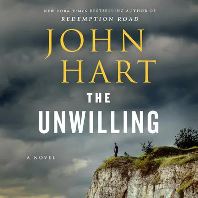 The Unwilling: A Novel Audibook, by John Hart