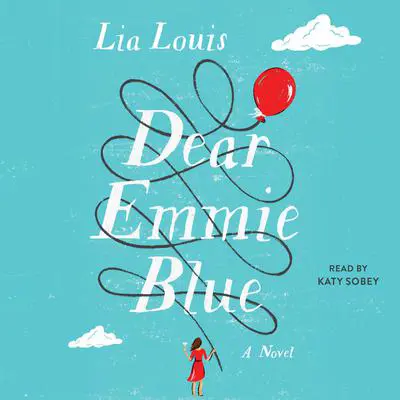 Dear Emmie Blue: A Novel Audibook, by Lia Louis