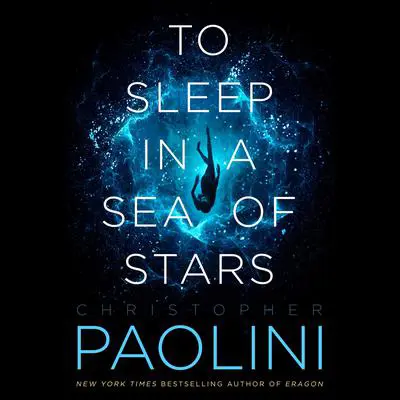 To Sleep in a Sea of Stars Audibook, by Christopher Paolini
