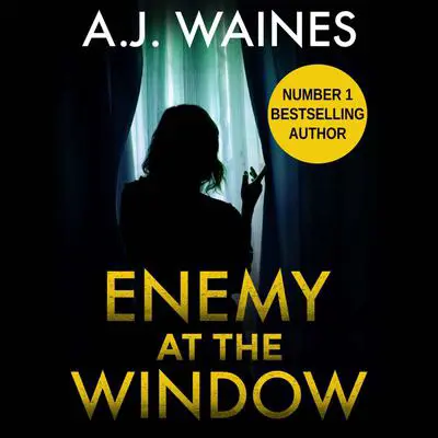 Enemy at the Window Audibook, by A. J.  Waines