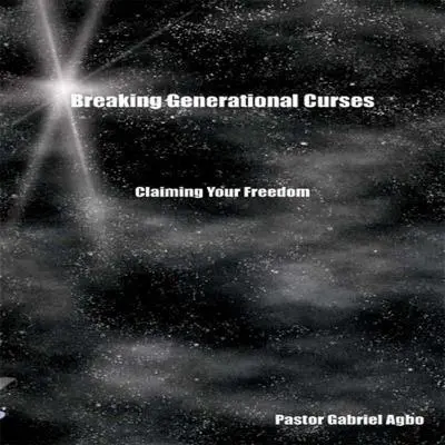 Breaking Generational Curses: Claiming Your Freedom Audibook, by Gabriel  Agbo