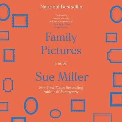 Family Pictures: A Novel Audibook, by Sue Miller