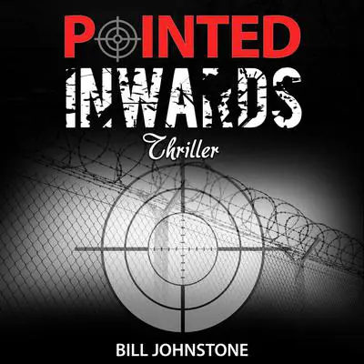 Pointed Inwards Audibook, by Bill Johnstone