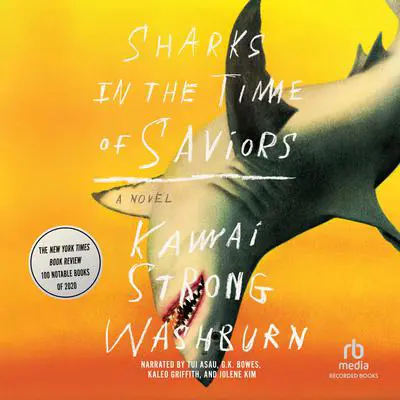 Sharks in the Time of Saviors Audibook, by Kawai Strong Washburn