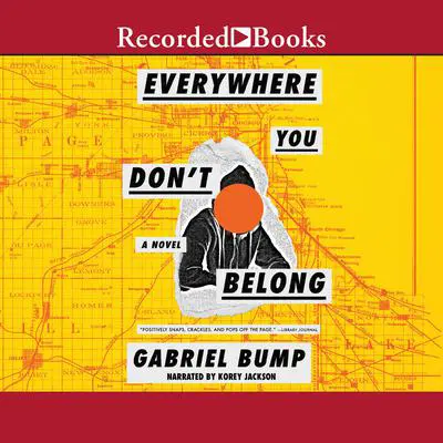 Everywhere You Don't Belong Audibook, by Gabriel Bump