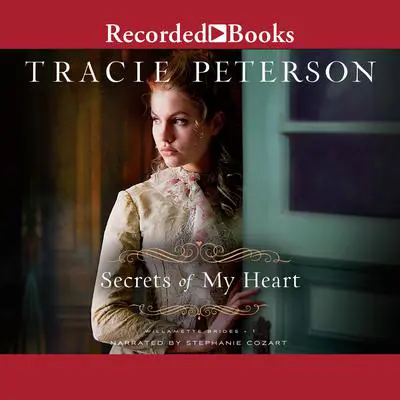 Secrets of My Heart Audibook, by Tracie Peterson