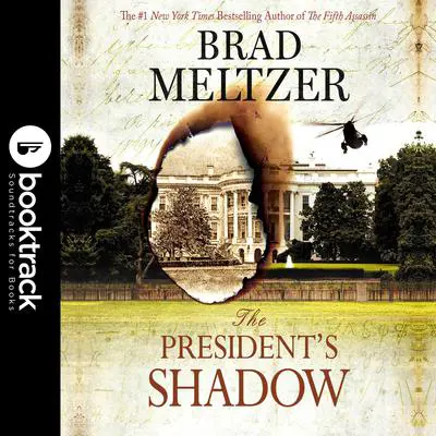 The President's Shadow: Booktrack Edition Audibook, by Brad Meltzer