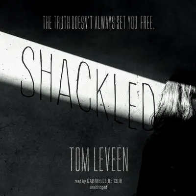Shackled Audibook, by Tom Leveen