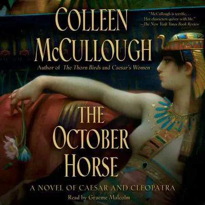 The October Horse: A Novel of Caesar and Cleopatra Audibook, by Colleen McCullough