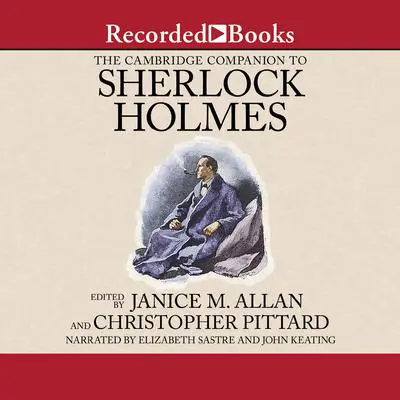 The Cambridge Companion to Sherlock Holmes Audibook, by Janice M. Allan
