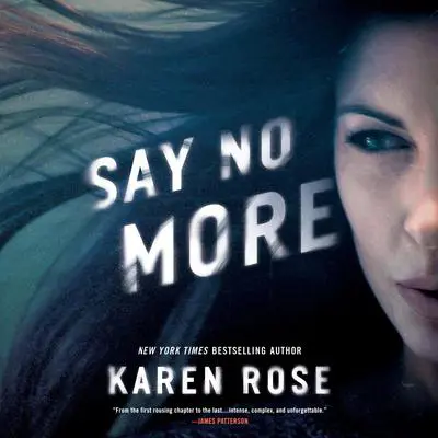 Say No More Audibook, by Karen Rose