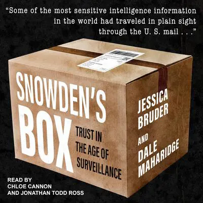 Snowden's Box: Trust in the Age of Surveillance Audibook, by Dale Maharidge