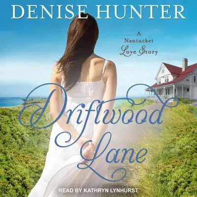 Driftwood Lane Audibook, by Denise Hunter