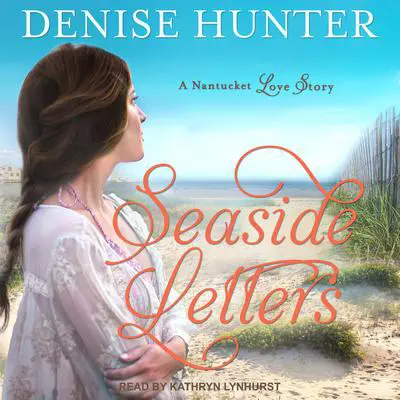 Seaside Letters Audibook, by Denise Hunter