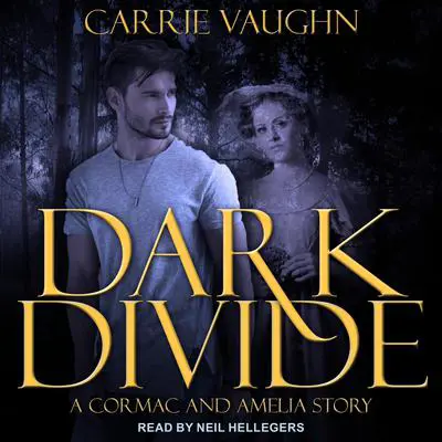 Dark Divide & Badlands Witch: A Cormac and Amelia Story Audibook, by Carrie Vaughn