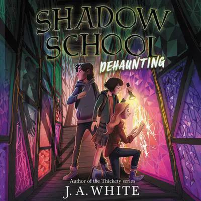Shadow School #2: Dehaunting Audibook, by J. A. White