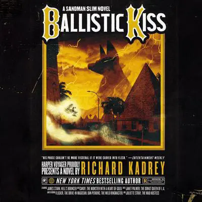 Ballistic Kiss: A Sandman Slim Novel Audibook, by Richard Kadrey