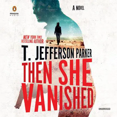 Then She Vanished Audibook, by T. Jefferson Parker