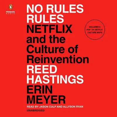 No Rules Rules: Netflix and the Culture of Reinvention Audibook, by Erin Meyer