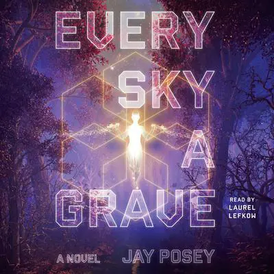 Every Sky a Grave Audibook, by Jay Posey