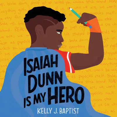 Isaiah Dunn Is My Hero Audibook, by Kelly J. Baptist
