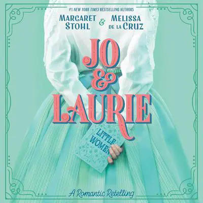 Jo & Laurie Audibook, by Margaret Stohl