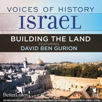Voices of History Israel: Building the Land Audibook, by Annie Levine