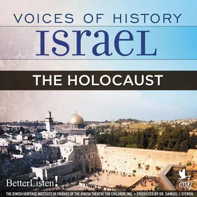 Voices of History Israel: The Holocaust Audibook, by Bent Melchior