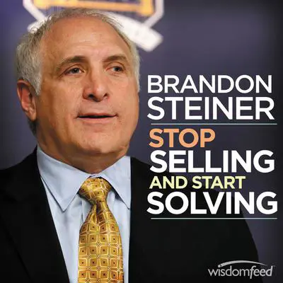 Stop Selling and Start Solving Audibook, by Brandon Steiner