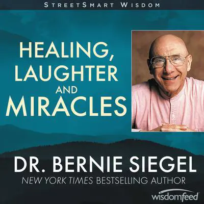 Healing, Laughter and Miracles Audibook, by Bernie Siegel